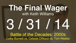 The Final Wager March 31, 2014