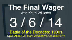 The Final Wager March 6, 2014