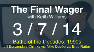 The Final Wager March 7, 2014