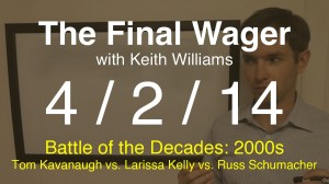 The Final Wager April 2, 2014