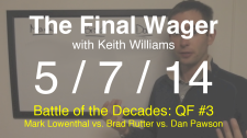 The Final Wager May 7, 2014