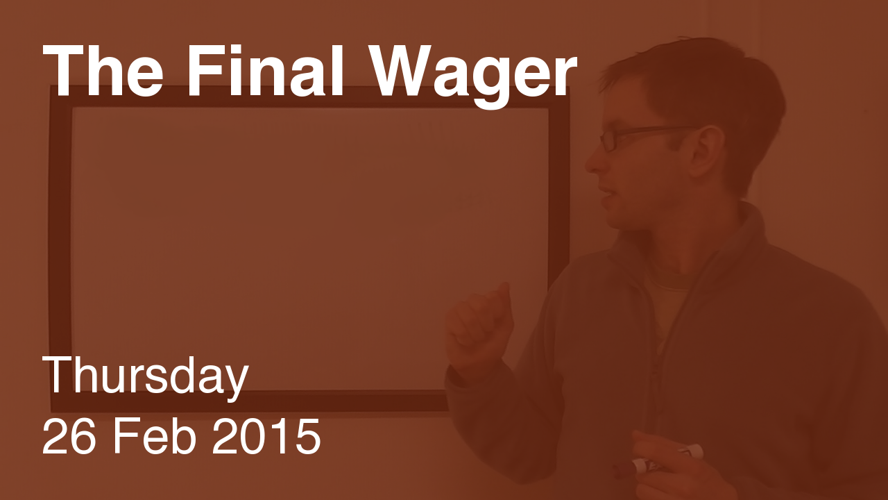 The Final Wager – February 26, 2015