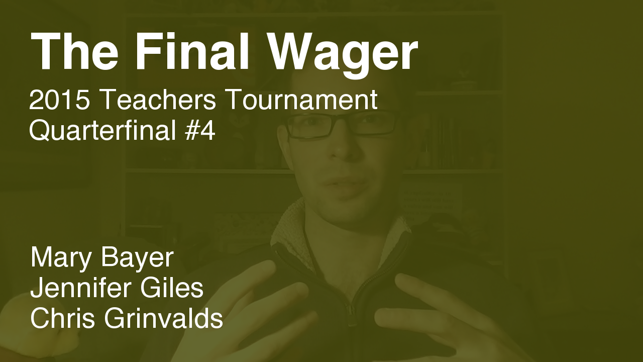 The Final Wager – February 5, 2015