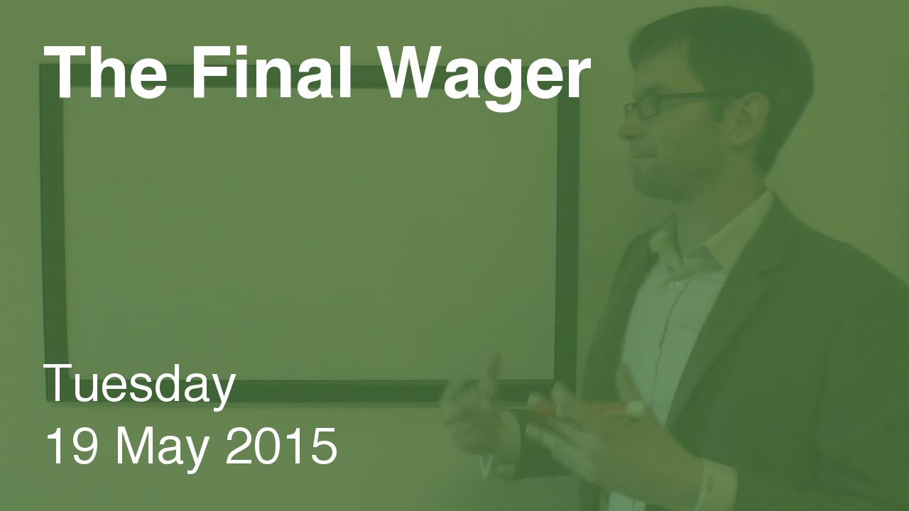 The Final Wager – May 19, 2015
