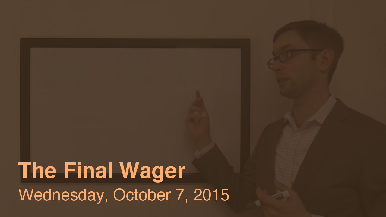 The Final Wager – October 7, 2015